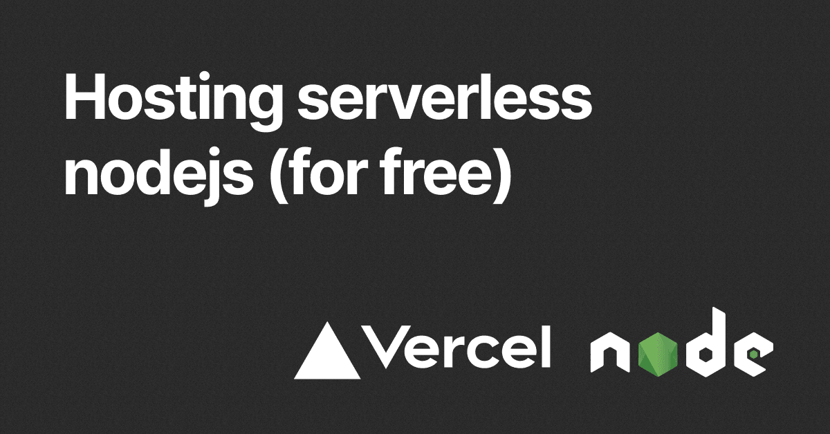 Hosting serverless nodejs on Vercel for free